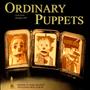 Ordinary Puppets