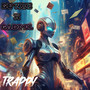 Trappy (Explicit)