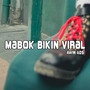 Mabok Bikin Viral