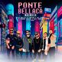 Ponte Bellaca Remix (feat. Ac Lorez, Briga, Young Frezh, Big Edwin & Jcouz)