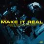 MAKE IT REAL