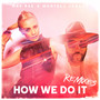 How We Do It (Remixes)