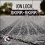 Skirr Skirr (feat. Jon loch & Sikk Beatz) [Explicit]