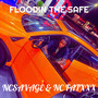 Floodin the Safe (Explicit)