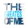 The Greatest of Me (Explicit)