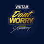 Don't Worry (feat. stonebwoy)