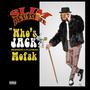 Who's JACK?! (feat. Mofak) [Explicit]