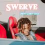 Swerve (feat. Zaro Vega) [Explicit]