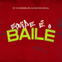 Equipe É O Baile (Explicit)