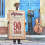 90 Años Orgullo de los Soneros