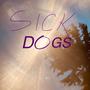 Sick Dogs (Explicit)