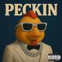 PECKIN (feat. 8088Y & CHANCHO) [Explicit]