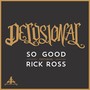 So Good (feat. Rick Ross)