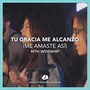 Tu Gracia Me Alcanzó (Me Amaste Así) [feat. Mth Worship]