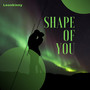 Shape of You