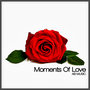 Moments of love