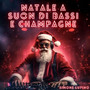 Natale a suon di Bassi e Champagne