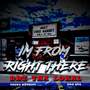 I'm From Right There (feat. Young Royalty & Koo Qua) [Explicit]