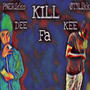 Kill Fa Kee Kill Fa Dee (Explicit)