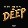 2 Deep (feat. 1il 762) [Explicit]