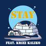 Stay (feat. Krizz Kaliko & Wyshmaster) [Explicit]