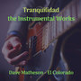 Tranquilidad the Instrumental Works