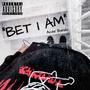 BET I AM (Explicit)