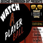 Watch a player ball