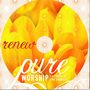 Pure Worship – Renew