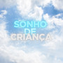 Sonho de Criança (Explicit)