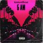 5 AM (Explicit)