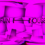 Fun House