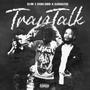 Trap Talk (Explicit)