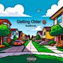 Getting Older (Explicit)