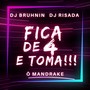 Fica de 4 e Toma (Explicit)