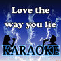 Love the way you lie Karaoke