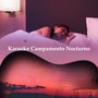 Karaoke Campamento Nocturno