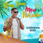 Meu Paraíso - Carnaval 2024 (Explicit)