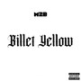 Billet Yellow (Explicit)