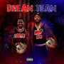 Dream Team (Explicit)