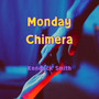 Monday Chimera