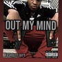 Out My Mind (Explicit)