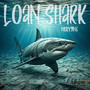 Loan Shark (Explicit)