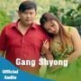 Gang Shyong (feat. Shailap Waiba)