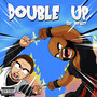 Double Up (Explicit)