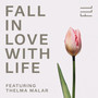 Fall in Love with Life