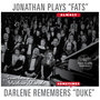 Jonathan Plays Fats (Almost)/Darlene Remembers Duke (Sometimes)