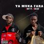 YA MUKA FARA (feat. Sboy Nigga & Ngulde)