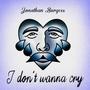 I Don't Wanna Cry