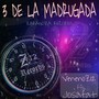 3 de la Madrugada (Explicit)